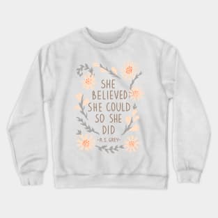 She Believed She Could So She Did Crewneck Sweatshirt